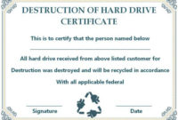 10+ Hard Drive Certificate Of Destruction Templates: Useful pertaining to Best Hard Drive Destruction Certificate Template