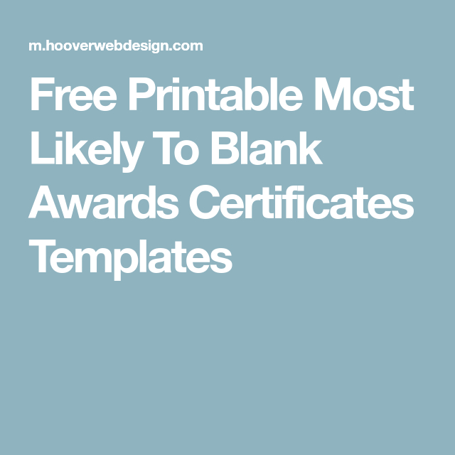 Free Printable Most Likely To Blank Awards Certificates with regard to Most Likely To Certificate Template Free